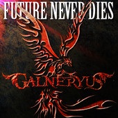 FUTURE NEVER DIES - Galneryus